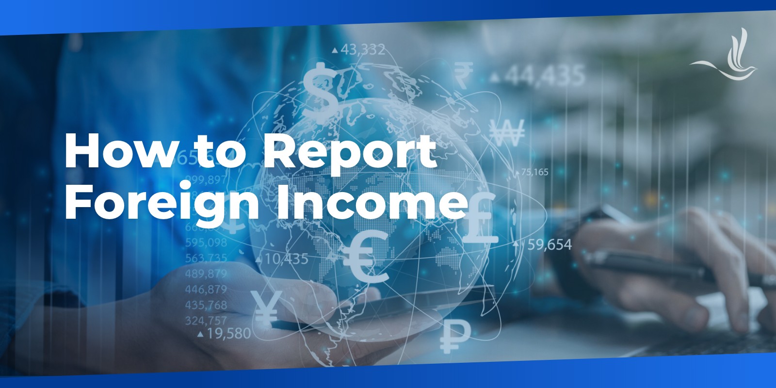 how to report foreign income